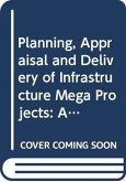 Planning, Appraisal and Delivery of Infrastructure Mega Projects 2: An Interdisciplinary Approach to Risk, Uncertainty and Complexity