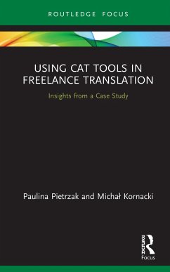 Using Cat Tools in Freelance Translation - Pietrzak, Paulina; Kornacki, Michal