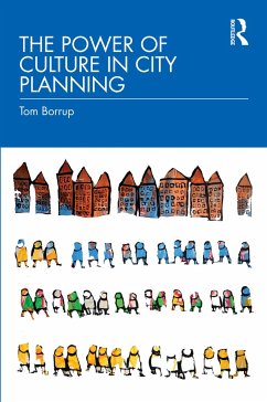 The Power of Culture in City Planning - Borrup, Tom