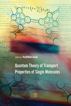 Quantum Theory of Transport Properties of Single Molecules - Asai, Yoshihiro; Bürkle, Marius E