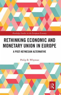 Rethinking Economic and Monetary Union in Europe - Whyman, Philip B