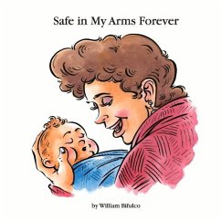 Safe in My Arms Forever - Bifulco, William