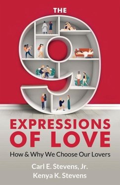 The 9 Expressions of Love: How and Why We Choose Our Lovers - Stevens, Kenya K.; Stevens, Carl E.
