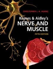 Keynes & Aidley's Nerve and Muscle - Huang, Christopher L -H