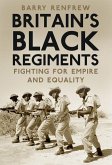 Britain's Black Regiments Britain's Black Regiments