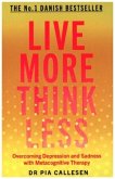 Live More Think Less