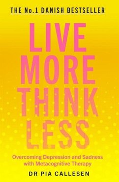 Live More Think Less - Callesen, Pia