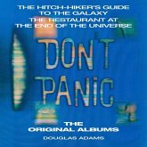 Don't Panic: The Hitch-Hiker's Guide to the Galaxy, the Restaurant at the End of the Universe: The Original Albums