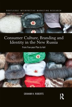 Consumer Culture, Branding and Identity in the New Russia - Roberts, Graham H J