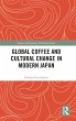 Global Coffee and Cultural Change in... - Bild 1