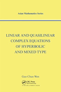 Linear and Quasilinear Complex Equations of Hyperbolic and Mixed Types - Chun Wen, Guo