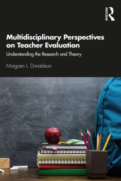 Multidisciplinary Perspectives on Teacher Evaluation - Donaldson, Morgaen L