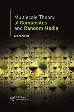 Multiscale Theory of Composites and Random Media - Xu, Xi Frank