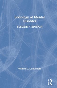Sociology of Mental Disorder - Cockerham, William C. (University of Alabama at Birmingham, USA)