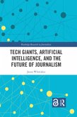 Tech Giants, Artificial Intelligence, and the Future of Journalism