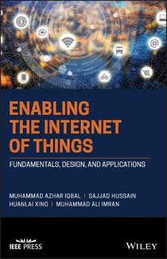 Enabling the Internet of Things - Iqbal, Muhammad Azhar;Hussain, Sajjad;Xing, Huanlai