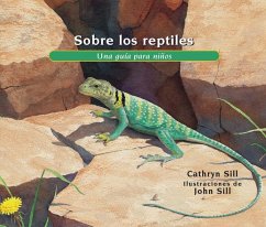 Sobre Los Reptiles: Una Guía Para Niños - Sill, Cathryn