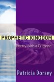 Prophetic Kingdom: Poetry with a Purpose