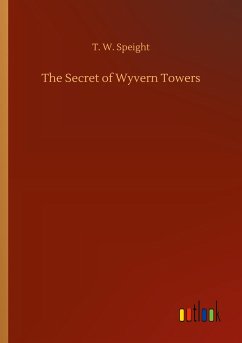 The Secret of Wyvern Towers - Speight, T. W.