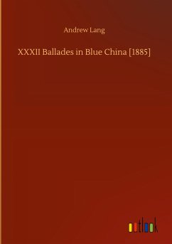 XXXII Ballades in Blue China [1885] - Lang, Andrew