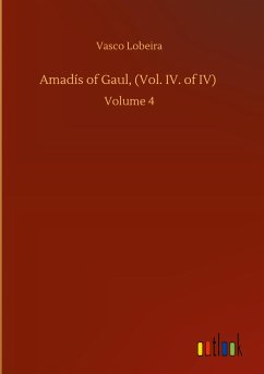 Amadís of Gaul, (Vol. IV. of IV)