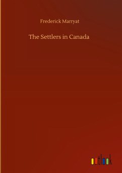 The Settlers in Canada - Marryat, Frederick