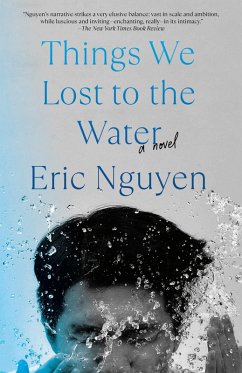 Things We Lost to the Water (eBook, ePUB) - Nguyen, Eric