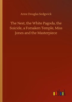 The Nest, the White Pagoda, the Suicide, a Forsaken Temple, Miss Jones and the Masterpiece