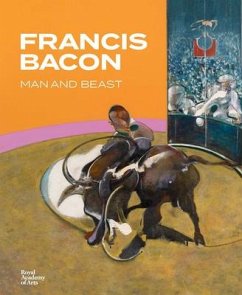 Francis Bacon: Man and Beast - Peppiatt, Michael; Eisenman, Stephen F.; Howe, Catherine