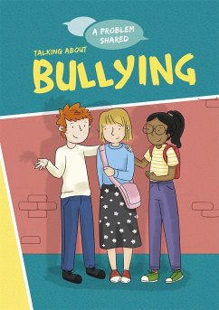 A Problem Shared: Talking About Bullying - Spilsbury, Louise