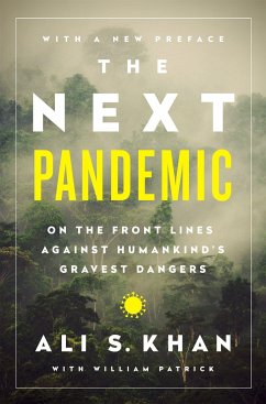 The Next Pandemic - Khan, Dr Ali S.; Patrick, William