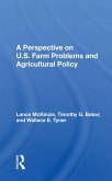 A Perspective on U.S. Farm Problems and Agricultural Policy