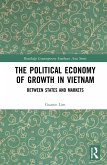 The Political Economy of Growth in Vietnam