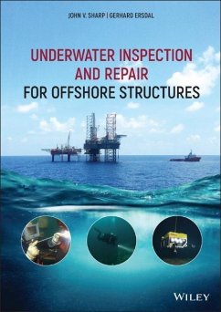 Underwater Inspection and Repair for Offshore Structures - Sharp, John V.;Ersdal, Gerhard