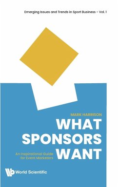 WHAT SPONSORS WANT - Harrison, Mark (The T1 Agency, Canada)