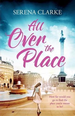 All Over the Place: A Near & Far Novel - Clarke, Serena