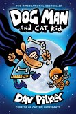 Dog Man and Cat Kid: A Graphic Novel: From the Creator of Captain Underpants: Volume 4