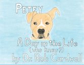 Petey: A Day in the Life