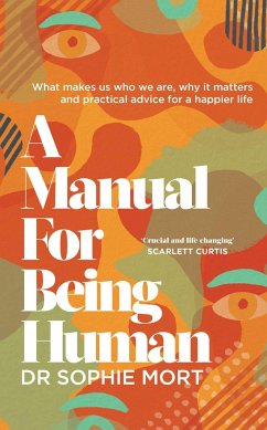 A Manual for Being Human - Mort, Dr Sophie