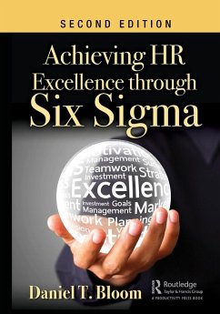 Achieving HR Excellence through Six Sigma - Bloom, Daniel T.