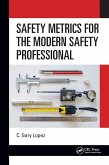 Safety Metrics for the Modern Safety Professional