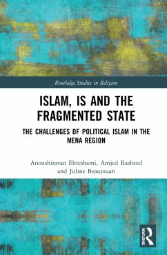 Islam, IS and the Fragmented State - Ehteshami, Anoushiravan; Rasheed, Amjed; Beaujouan, Juline