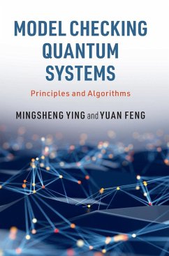Model Checking Quantum Systems - Ying, Mingsheng (University of Technology, Sydney); Feng, Yuan (University of Technology, Sydney)
