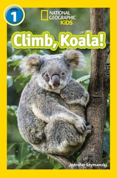 Climb, Koala! - Szymanski, Jennifer; National Geographic Kids