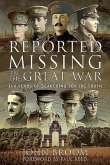 Reported Missing in the Great War: 100 Years of Searching for the Truth