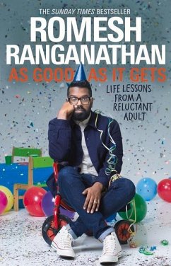 As Good as It Gets: Life Lessons from a Reluctant Adult - Ranganathan, Romesh