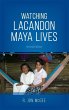 Watching Lacandon Maya Lives - Bild 1