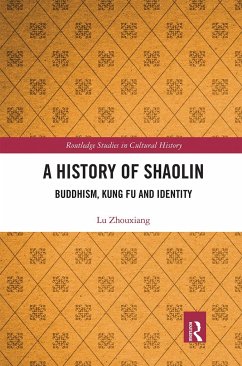 A History of Shaolin - Zhouxiang, Lu (National University of Ireland Maynooth, Ireland)