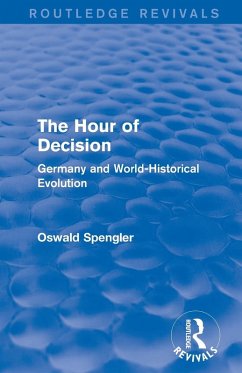 Routledge Revivals: The Hour of Decision (1934) - Spengler, Oswald