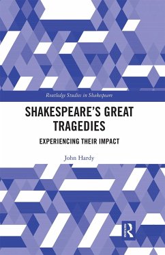 Shakespeare's Great Tragedies - Hardy, John